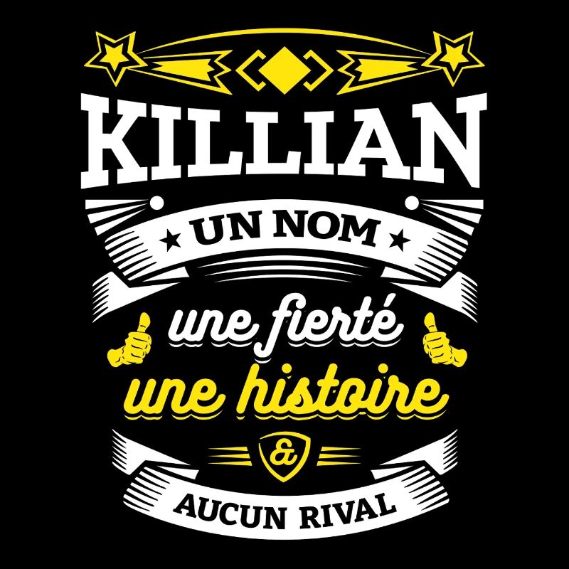 KILLIAN UN NOM UNE FIERTÉ AUCUN RIVAL