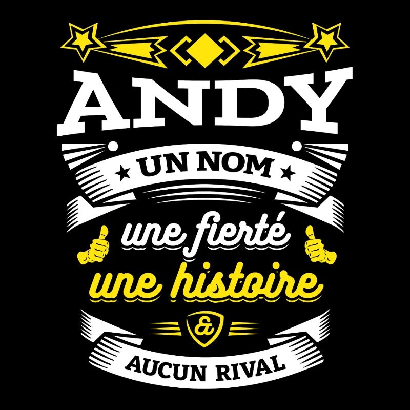 ANDY UN NOM UNE FIERTÉ AUCUN RIVAL