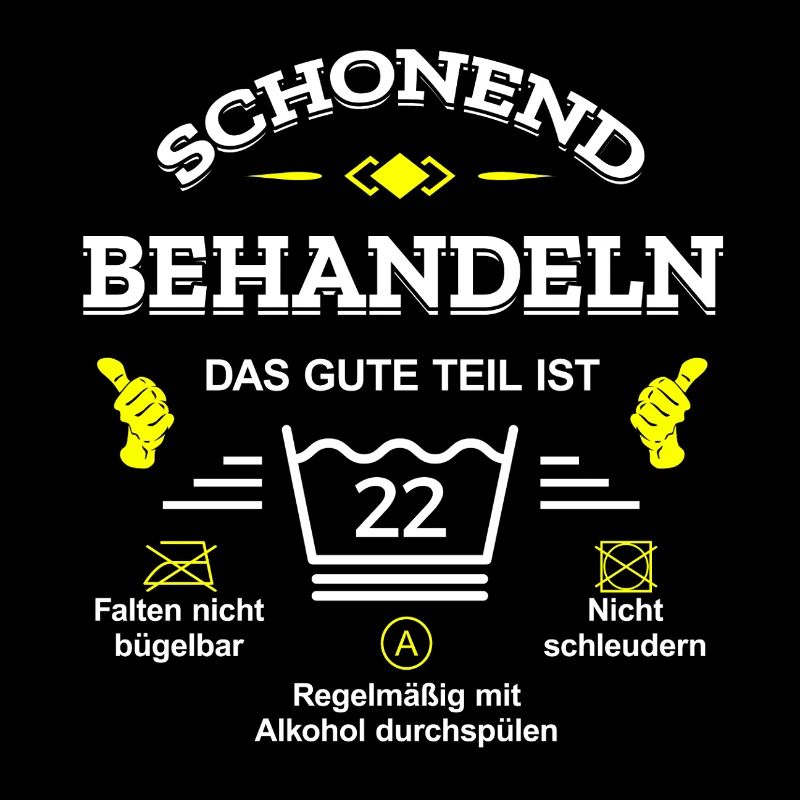 SCHONEND BEHANDELN 22. GEBURTSTAG