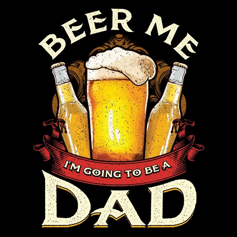 Beer I'm going to be dad