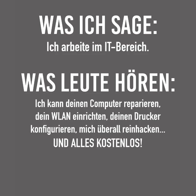 IT-Bereich Informatiker Programmierer IT-Spruch