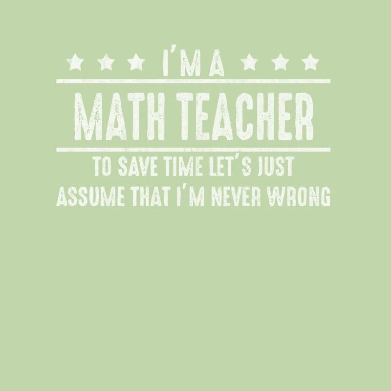Math, math, math teacher, math lecturer,