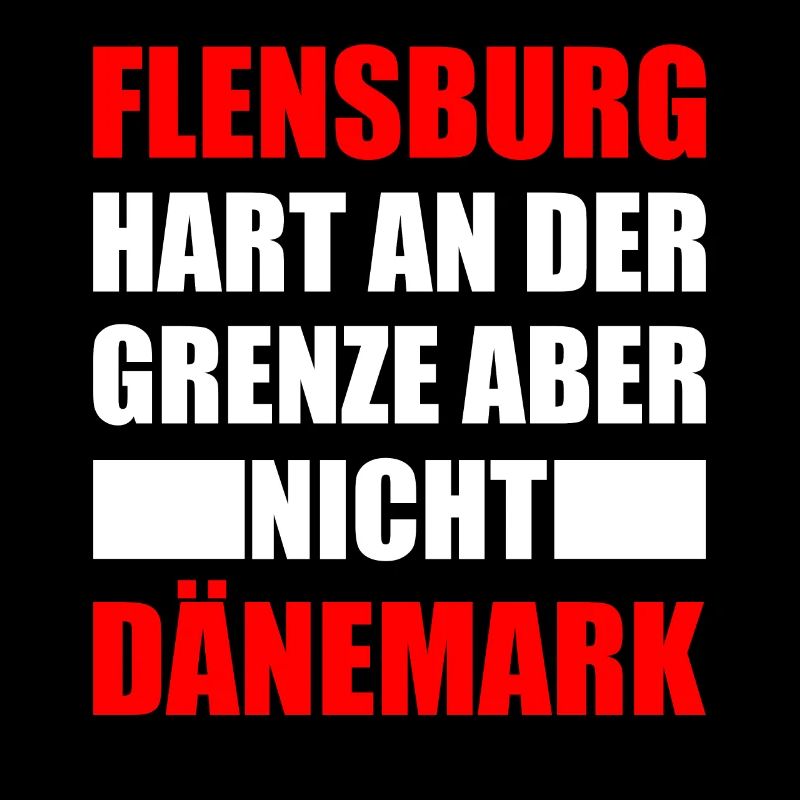 Flensburg hart an der Grenze Flensburger Geschenk
