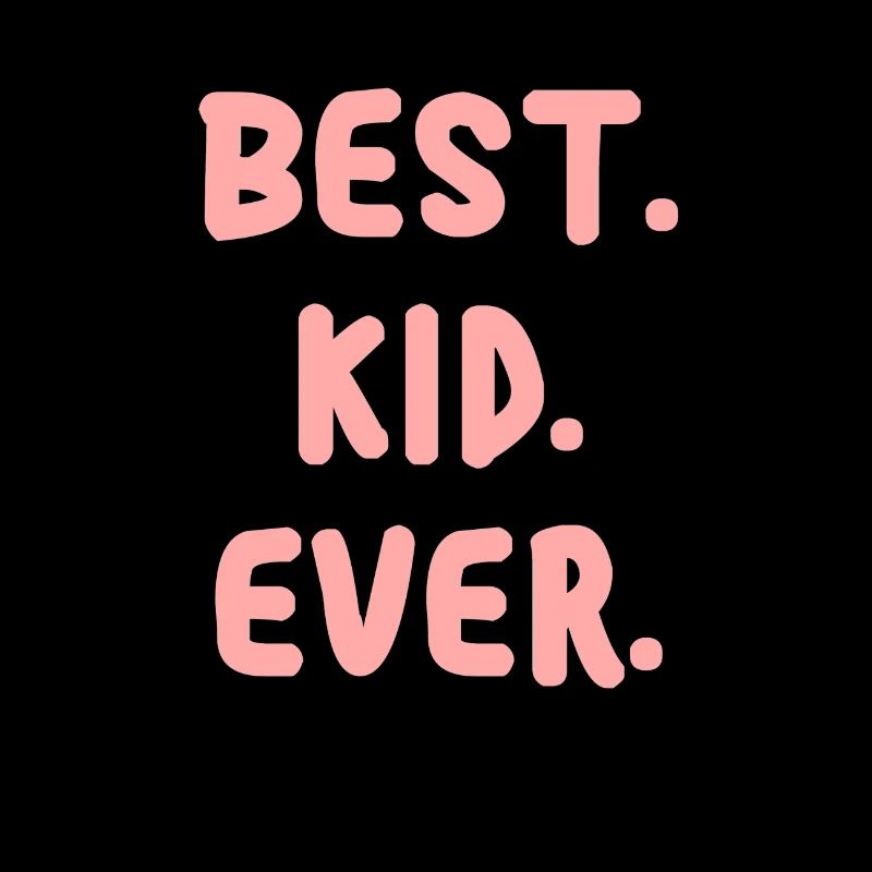 Best kid ever enfants Devise pour l’enfant Début de l’école