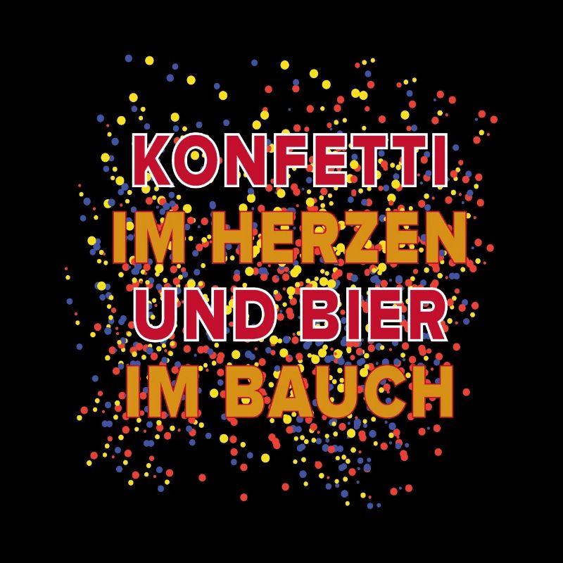 Fasching Konfetti im Herzen und Bier im Bauch Fun