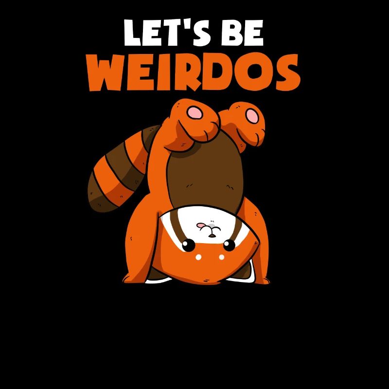 Let's Be Weirdos Blague Antisocial Red Panda Red