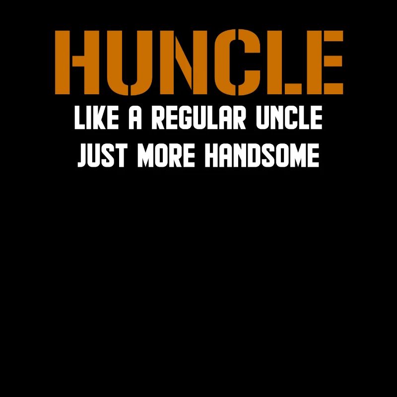 Huncle Like Regular Uncle