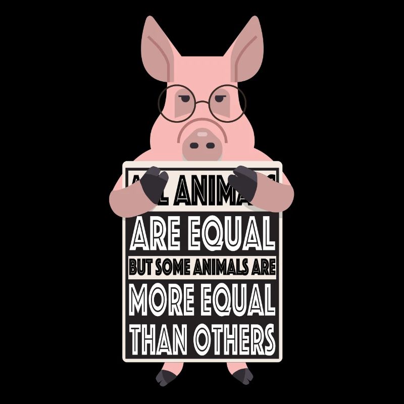 All animals are equal Some animals are equal