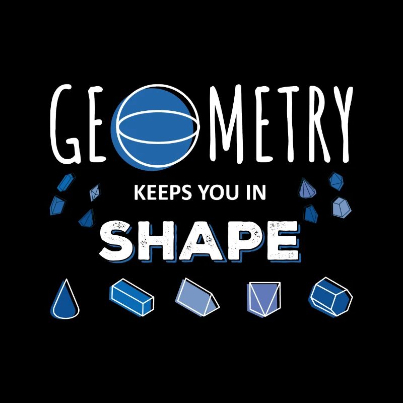 Geometry keeps you fit - Mathematics Saying Nerd