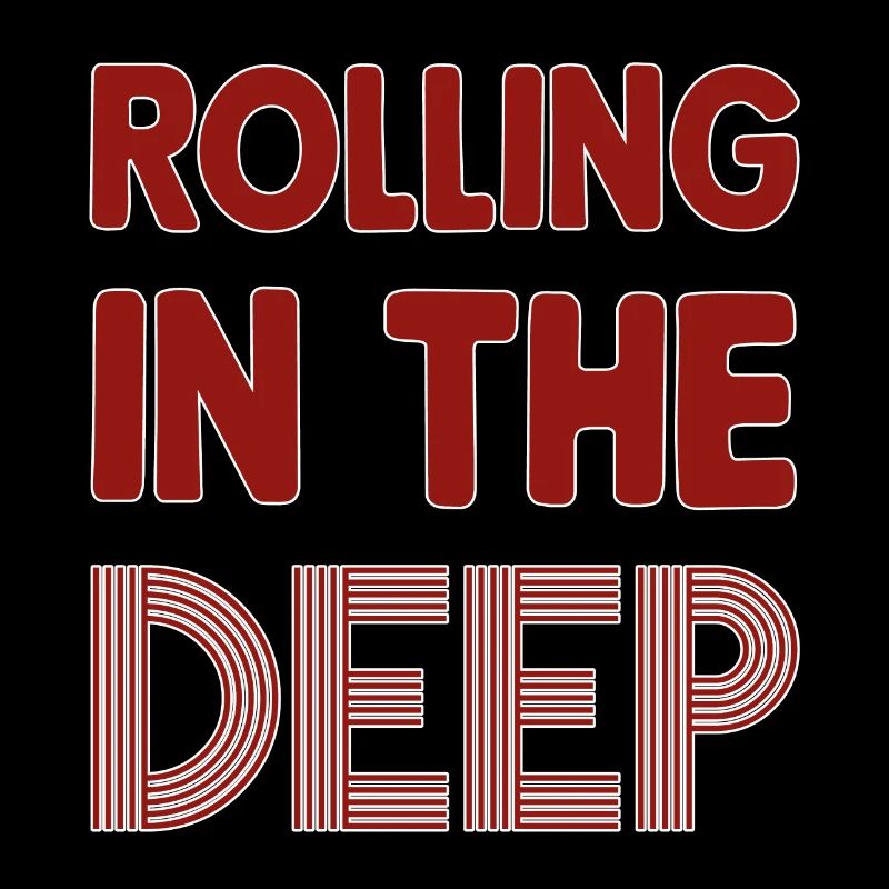 Rolling in the Deep