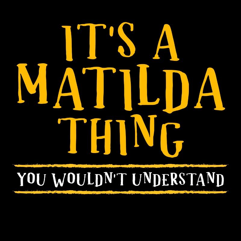 Grab Now This Cool Yellowish It's A Matilda Thing