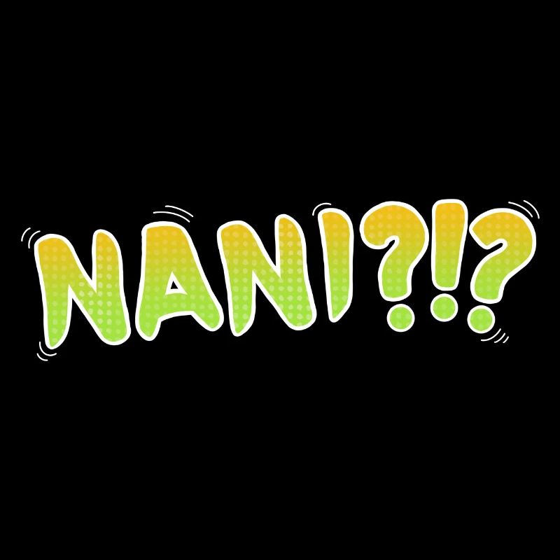 Nani ?!?