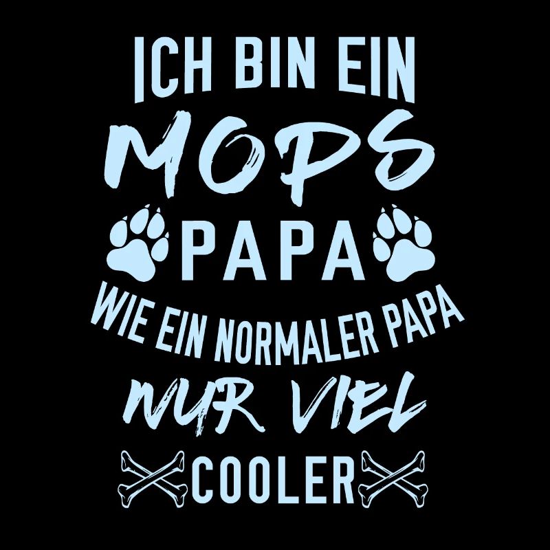 Hunde Shirt ● Cooler Normaler Mops Papa ● Geschenk