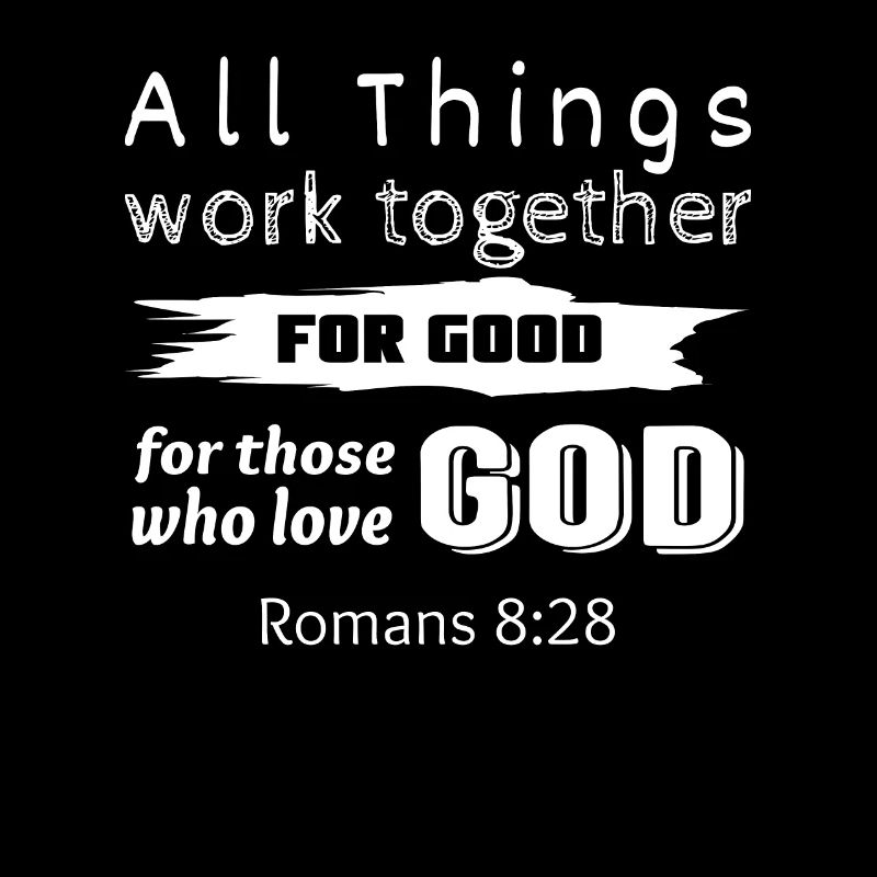 Bible verse from Romans 8.28 Gift for Christians