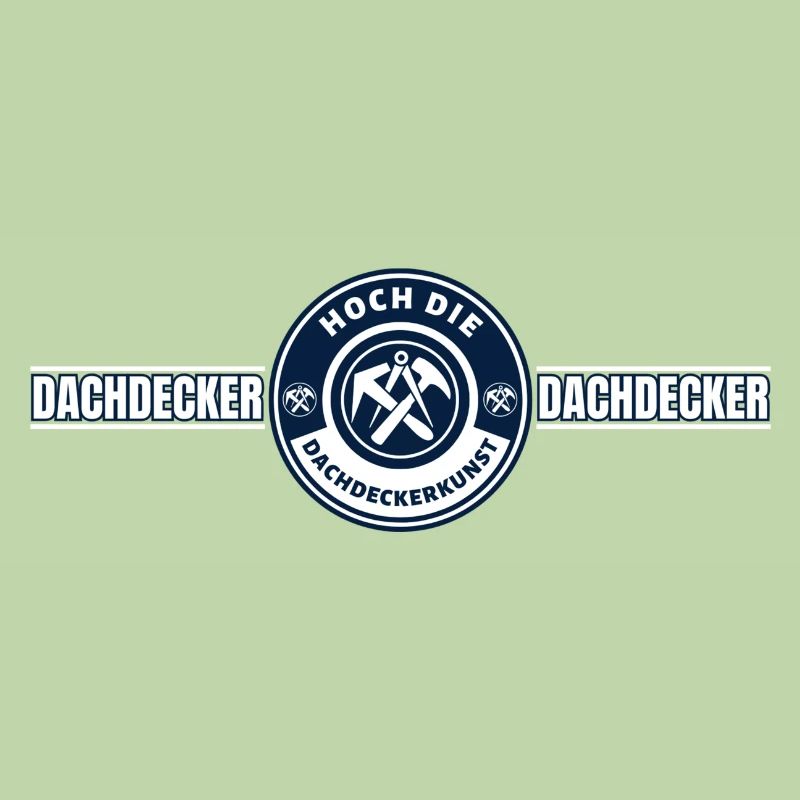 HOCH DIE DACHDECKERKUNST