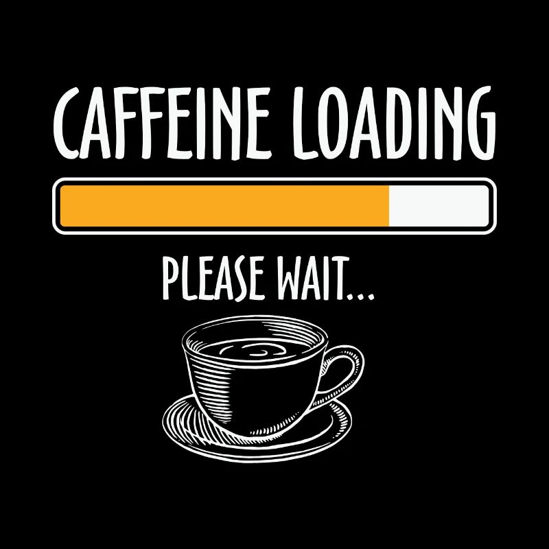 Coffee Quote Caffeine Loading Please Wait Coffee