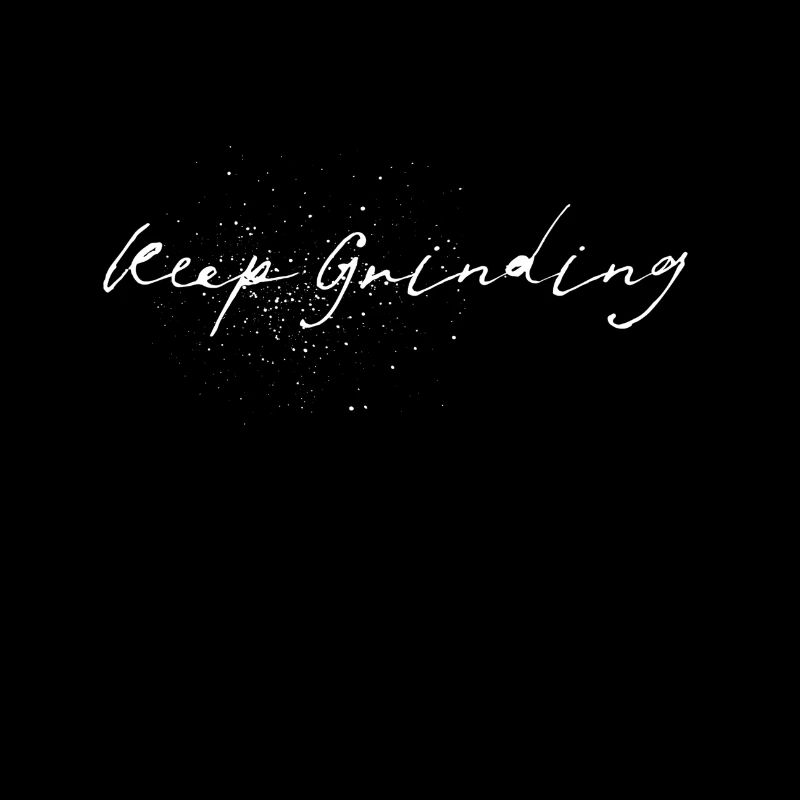 Keep Grinding - Huslte