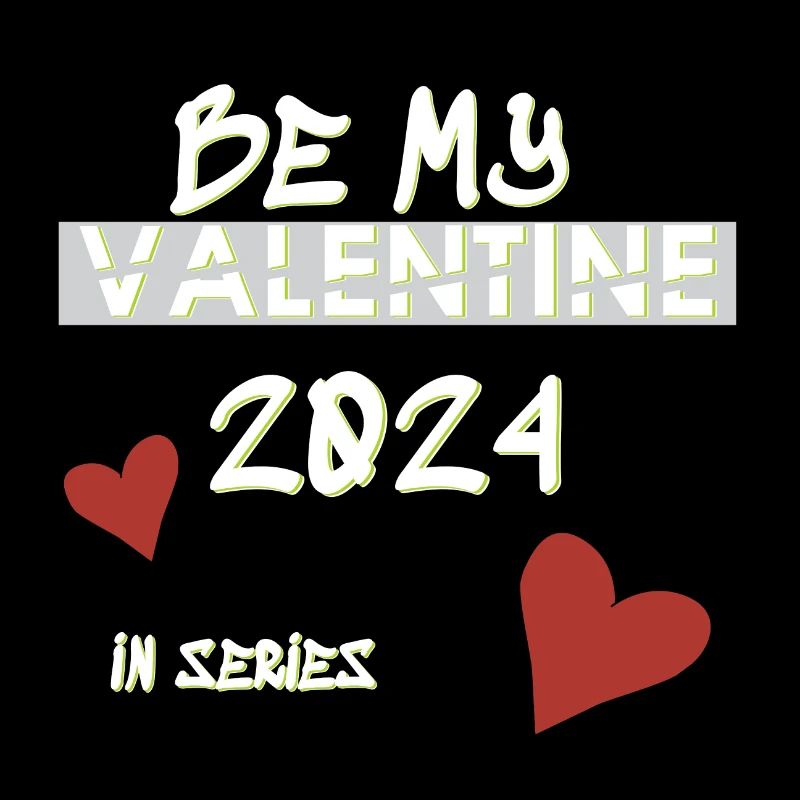 BE MY VALENTINE, Valentinstag