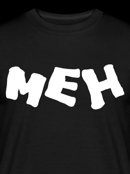Meh