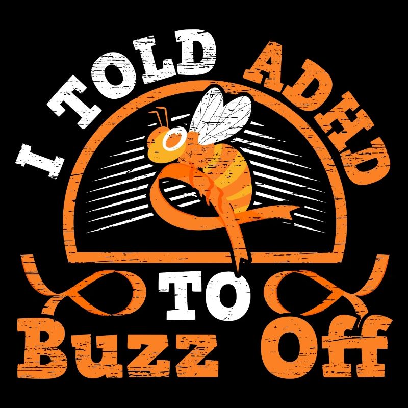 I said ADHD to Buzz by ADHD warrior Nuerodiv