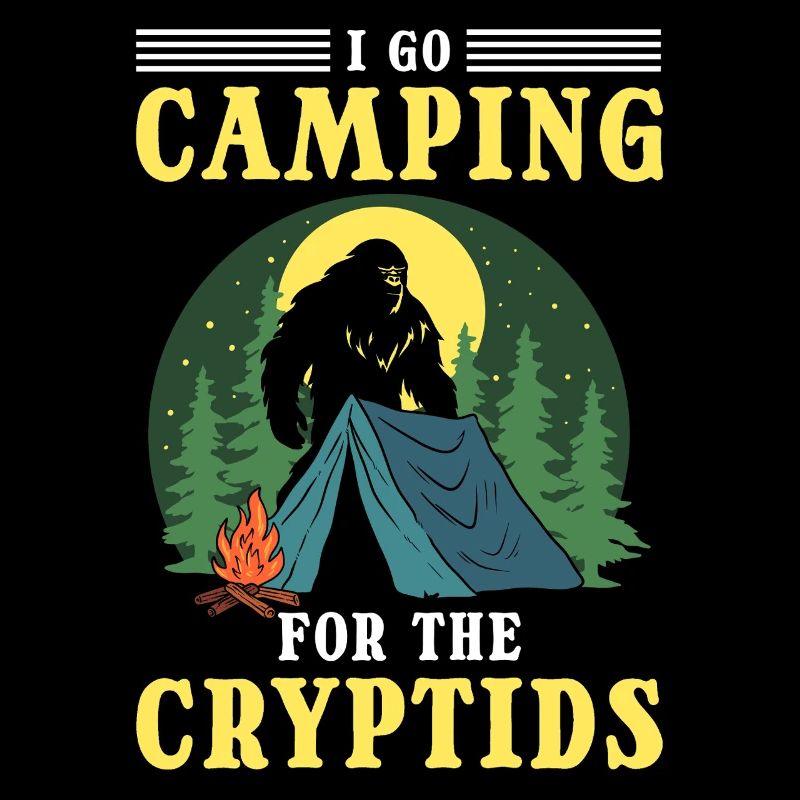 Outdoor Camping I'm Going Camping for the Cryptids