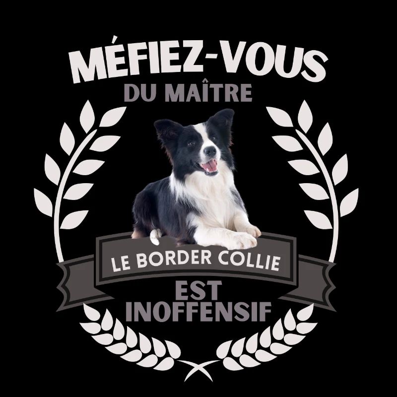 Méfiez vous - Border Collie - Idée cadeau