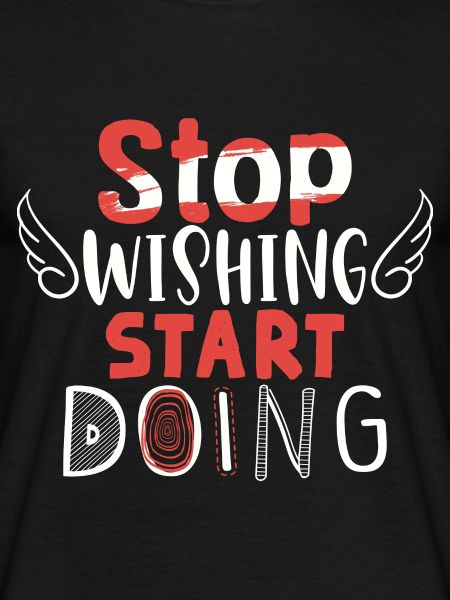 Stop wishing start doing