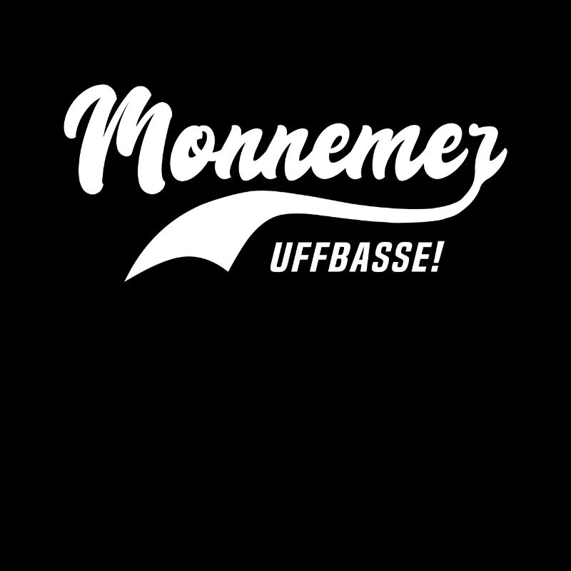 Monnemer Uffbasse Mannheimer Mannheim