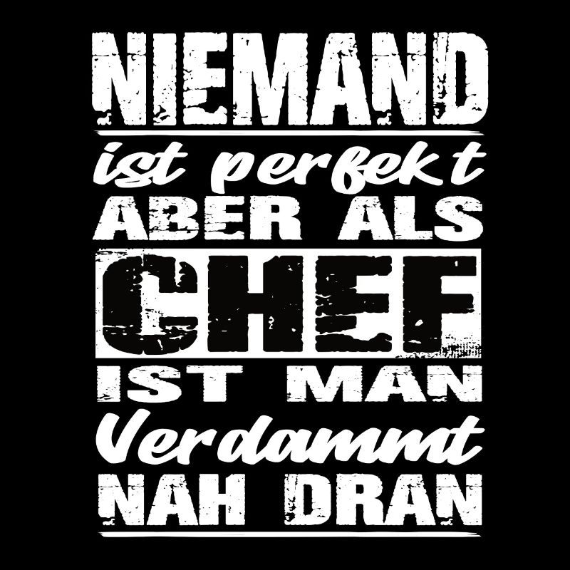 Chef Chef Sprüche Handwerk Baustelle