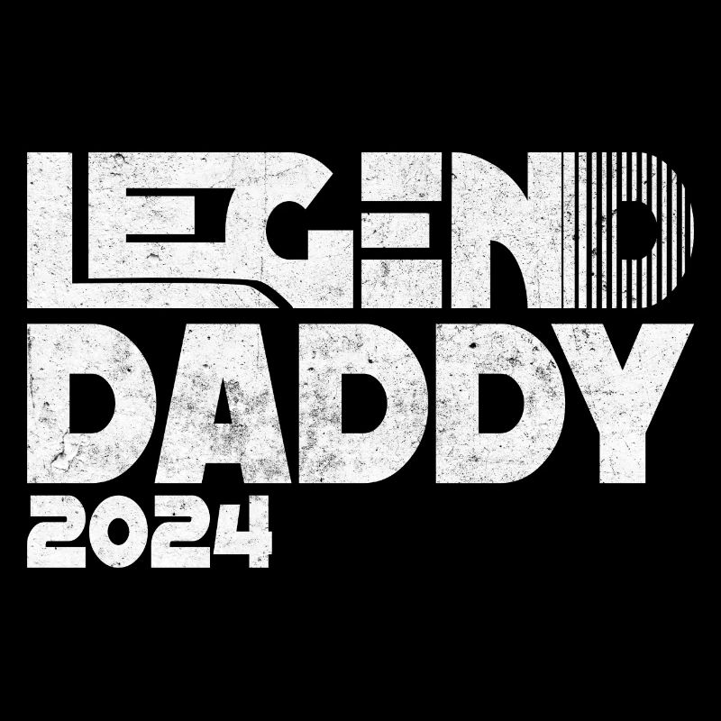 Dad 2024 Legend Daddy 2024 Dad in 2024