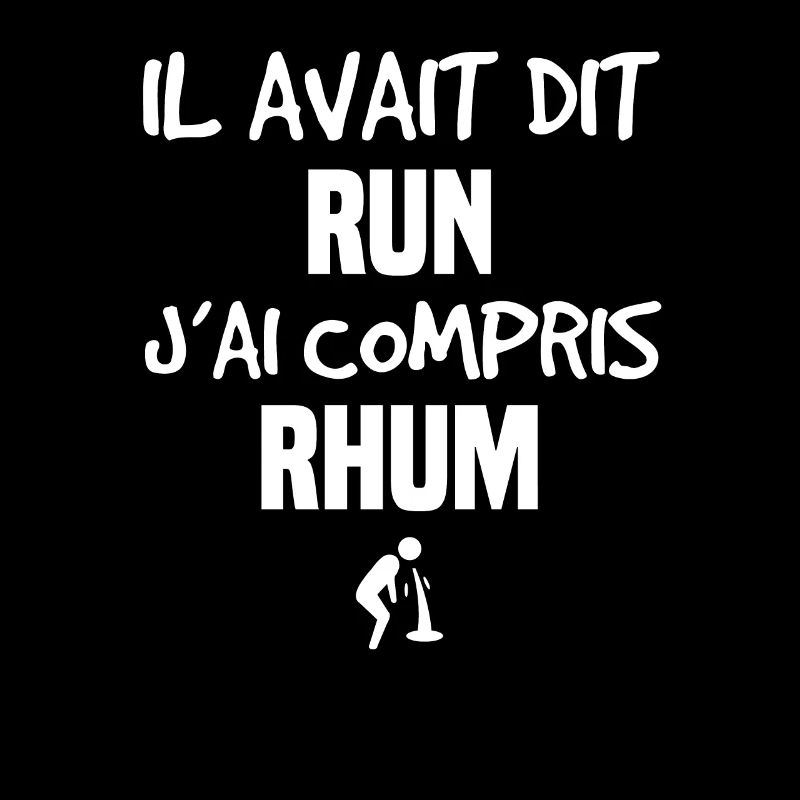il avait dit RUN j ai compris RHUM