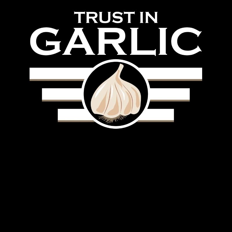 Trust in Garlic