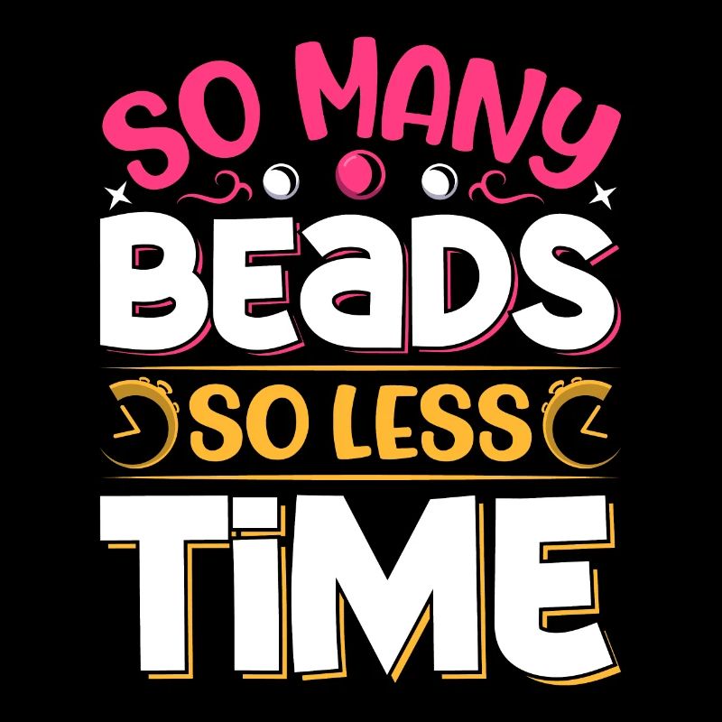 So many beads so less time