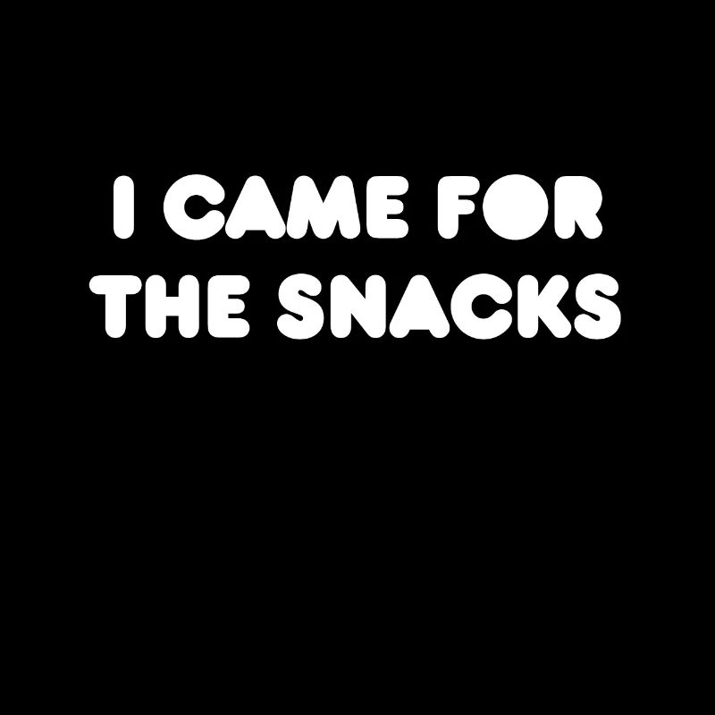 I Came for the Snacks