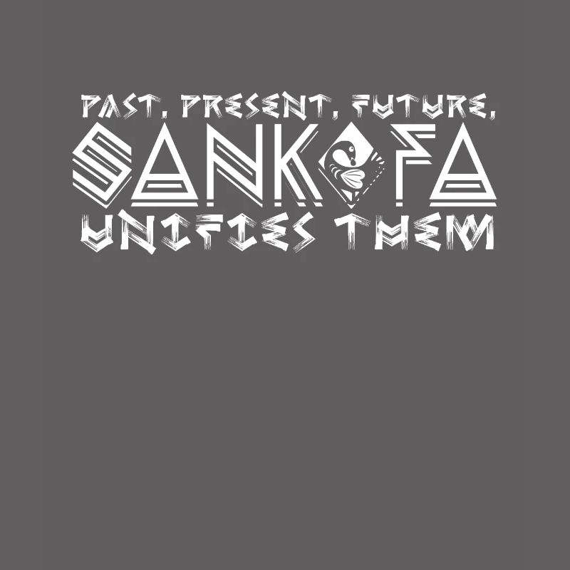 Past Present Future Sankofa Unites Them