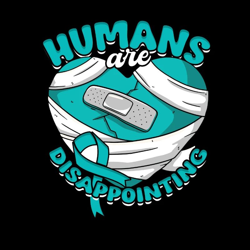 Angststörung Humans Are Disappointing