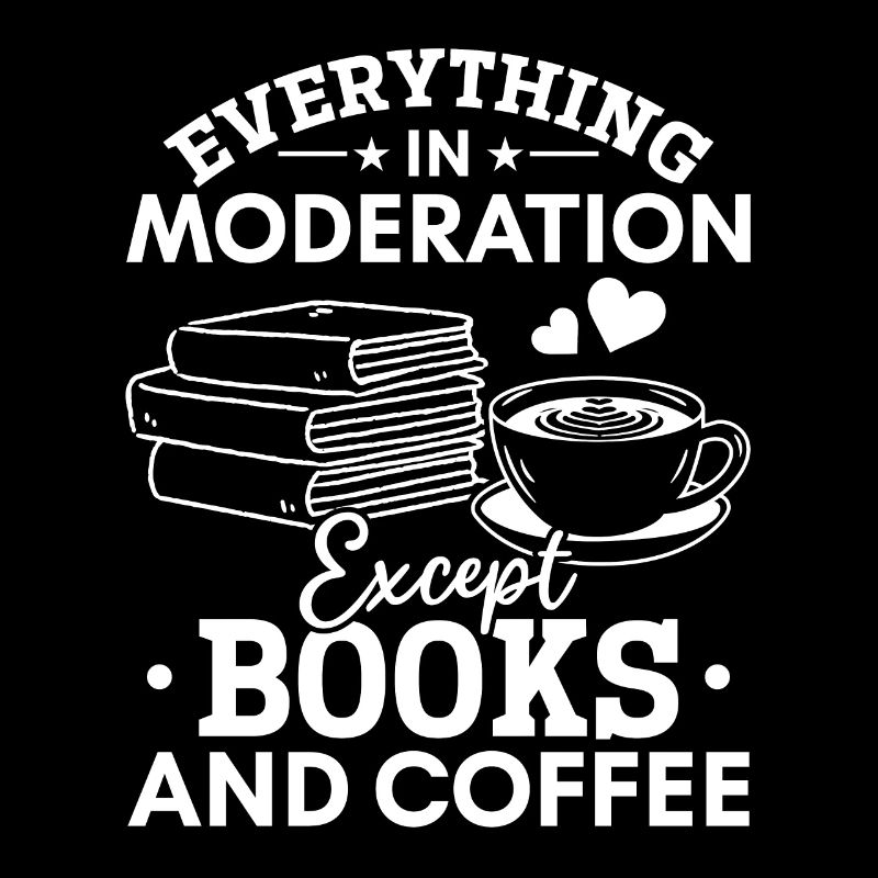 Everything in moderation except books and coffee books