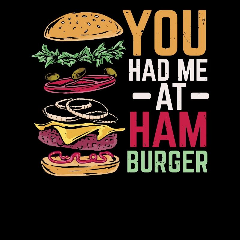 Du hattest mich bei Hamburger Burger Eater Food Fo