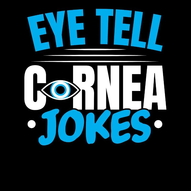 Eye say cornea blagues Optométriste opticien
