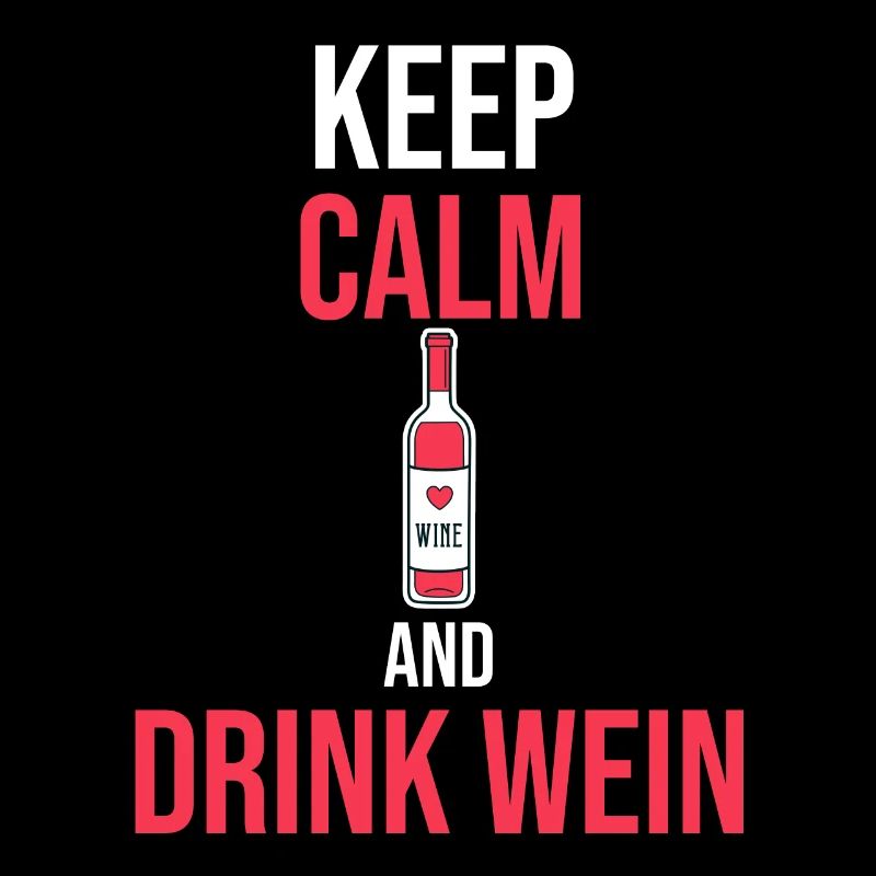 Keep calm and drink wine