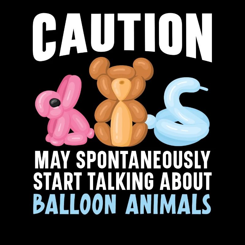 Caution: Talk about balloon animals