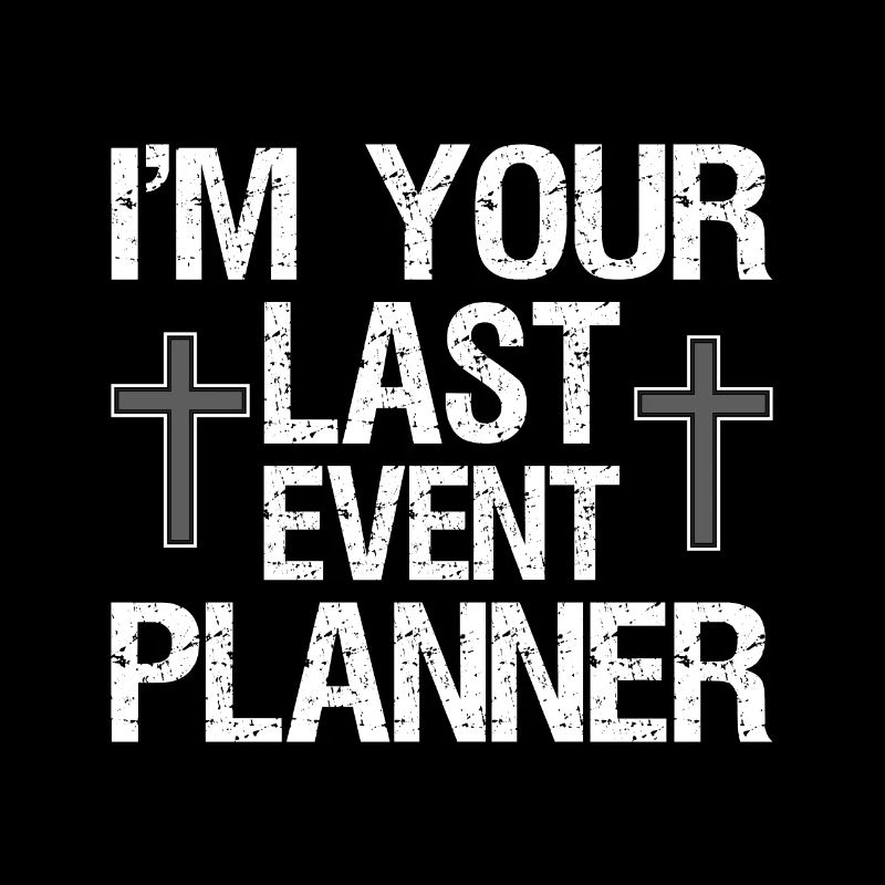 I'm your last event planner