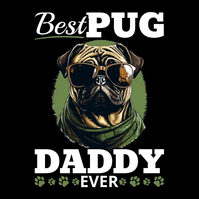 Pug Dog Breed Pet - Best Pug Daddy Ever