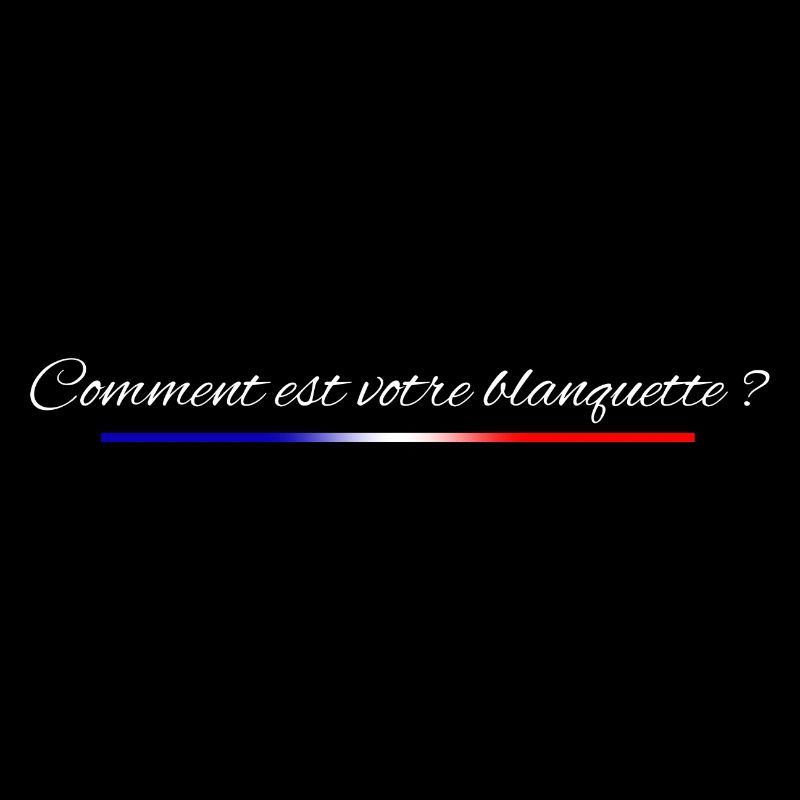 Comment est votre blanquette