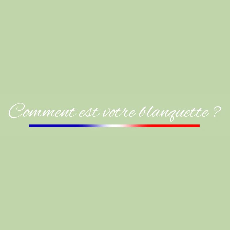 Comment est votre blanquette