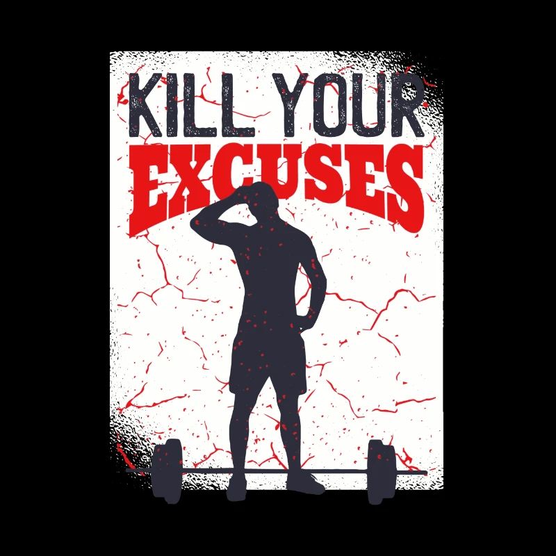 Kill your Excuses