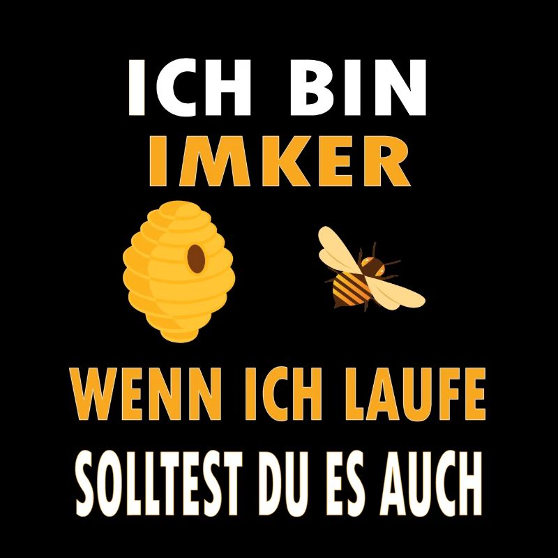 Bienen Ich bin Imker wenn ich laufe solltest
