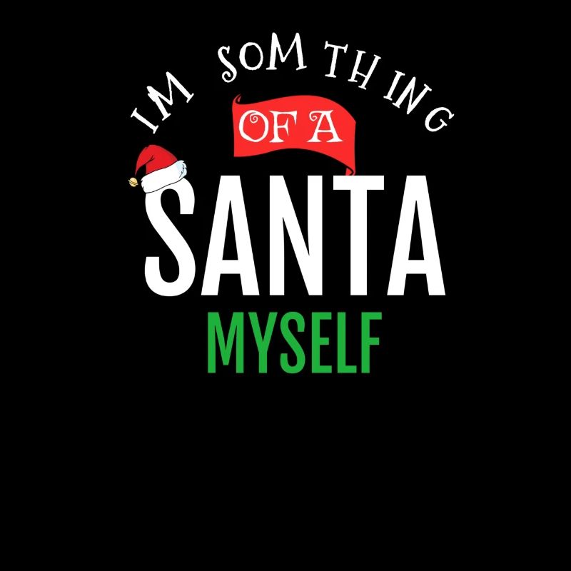 Je suis Somthing D’un Père Noël moi-même drôle de Noël