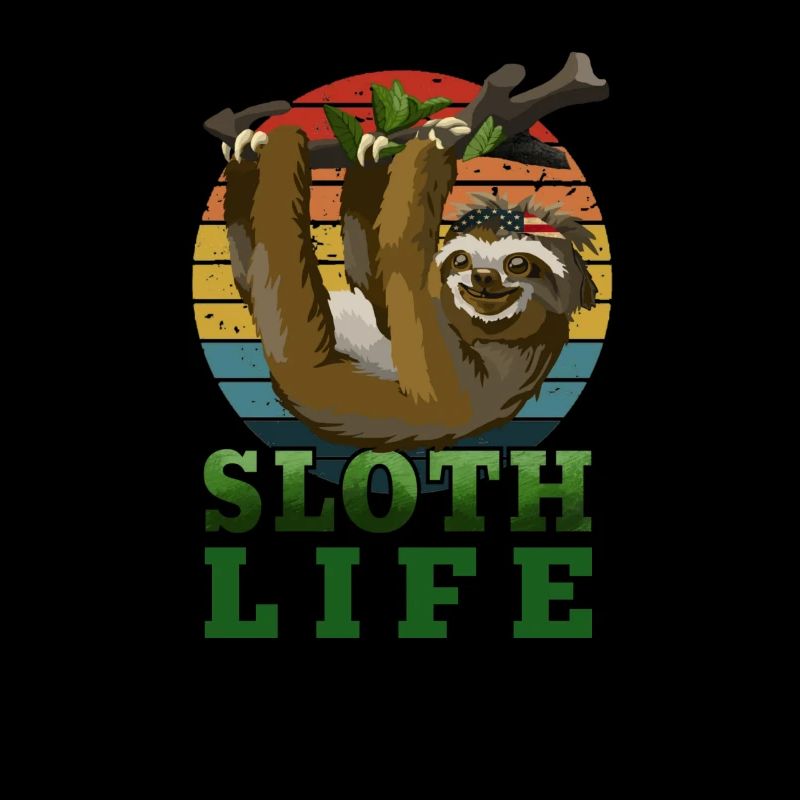 Sloth life funny idea for animals lovers