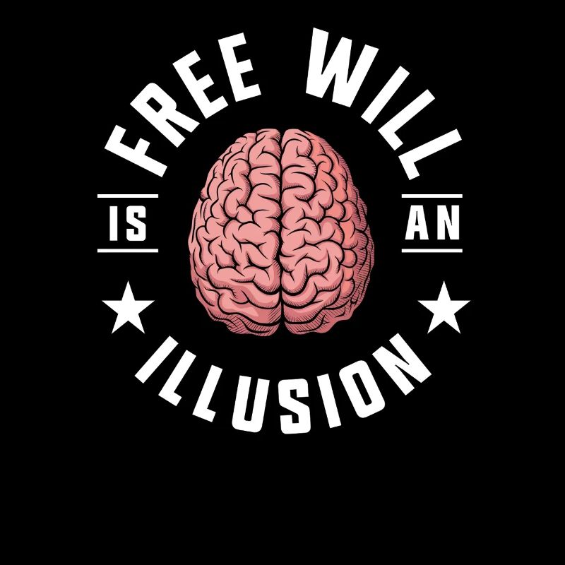 Le libre arbitre est une illusion drôle de conception de cerveau
